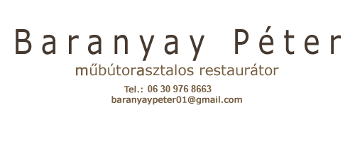 Baranyay Péter műbútorasztalos restaurátor